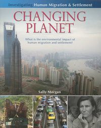 Cover image for Changing Planet: What is the environmental impact