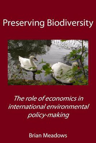 Cover image for Preserving Biodiversity: The Role of Economics in International Environmental Policy-making