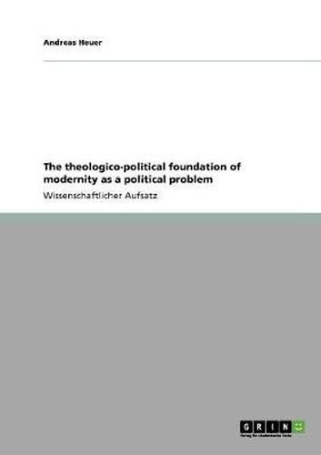 Cover image for The theologico-political foundation of modernity as a political problem