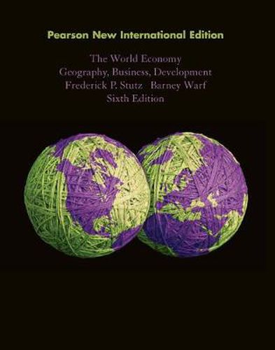 Cover image for World Economy, The: Geography, Business, Development: Pearson New International Edition