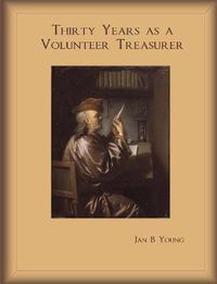 Cover image for Thirty Years as a Volunteer Treasurer