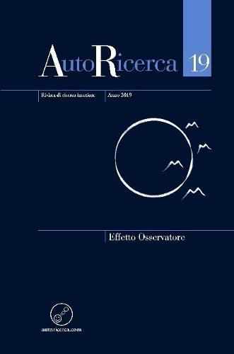 Cover image for AutoRicerca - Numero 19, Anno 2019 - Effetto Osservatore