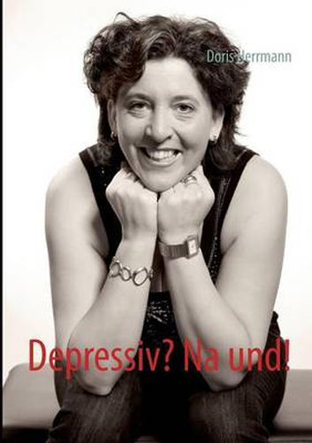 Cover image for Depressiv? Na und!