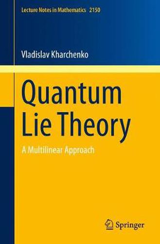 Cover image for Quantum Lie Theory: A Multilinear Approach