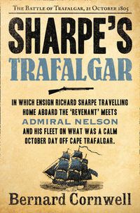 Cover image for Sharpe's Trafalgar: The Battle of Trafalgar, 21 October 1805