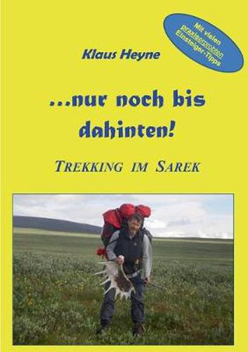 Cover image for ...nur noch bis dahinten!: Trekking im Sarek