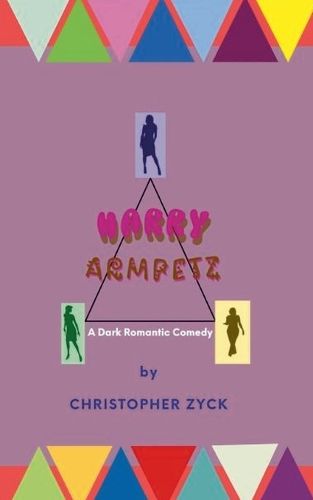 Cover image for Harry Armpetz A Dark Romantic Comedy