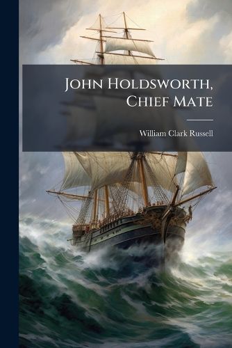 Cover image for John Holdsworth, Chief Mate