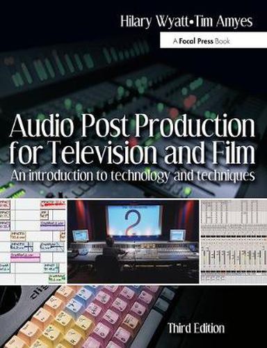 Cover image for Audio Post Production for Television and Film: An introduction to technology and techniques