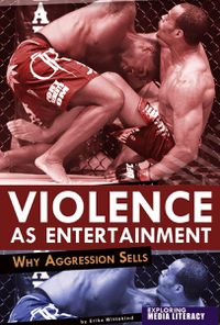 Cover image for Violence as Entertainment: Why Aggression Sells