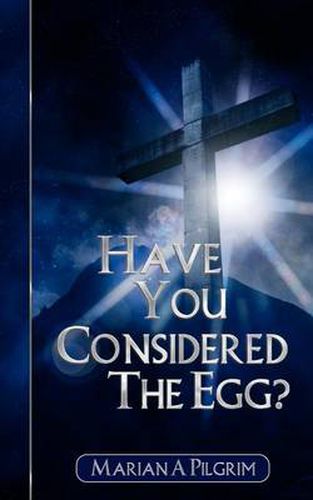 Cover image for Have You Considered the Egg?