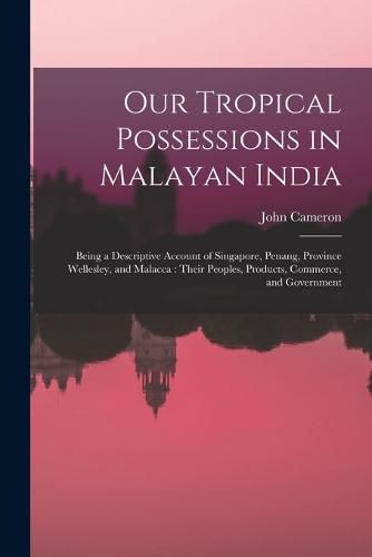 Our Tropical Possessions in Malayan India