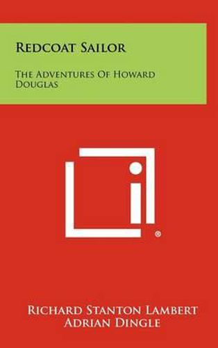 Redcoat Sailor: The Adventures of Howard Douglas