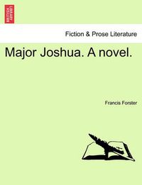 Cover image for Major Joshua. a Novel.