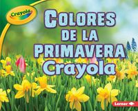 Cover image for Colores de la Primavera Crayola