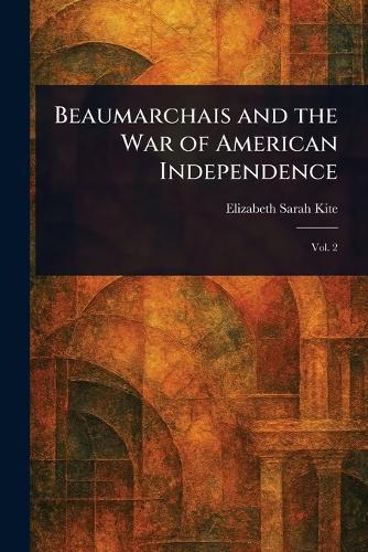 Cover image for Beaumarchais and the War of American Independence