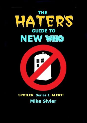 Cover image for The HATERS' Guide to New Who