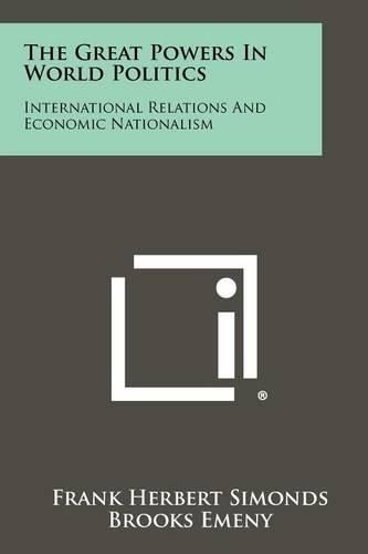 Cover image for The Great Powers in World Politics: International Relations and Economic Nationalism