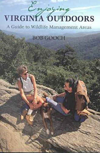 Cover image for Enjoying Virginia Outdoors: A Guide to Wildlife Management Areas