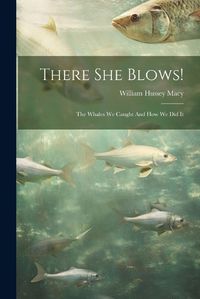 Cover image for There She Blows!