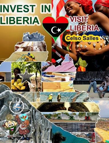 INVEST IN LIBERIA - Visit Liberia - Celso Salles