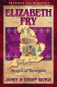 Cover image for Elizabeth Fry: Angel of Newgate