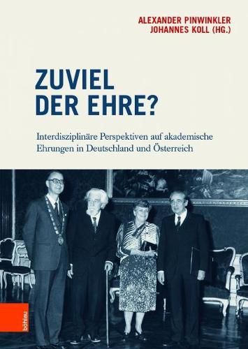 Cover image for Zuviel der Ehre?: Interdisziplinare Perspektiven auf akademische Ehrungen in Deutschland und OEsterreich