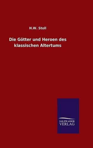 Cover image for Die Goetter und Heroen des klassischen Altertums