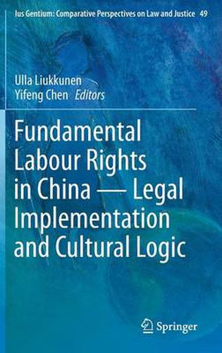 Cover image for Fundamental Labour Rights in China - Legal Implementation and Cultural Logic