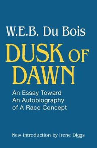 Cover image for Dusk of Dawn!: An Essay Toward an Autobiography of Race Concept