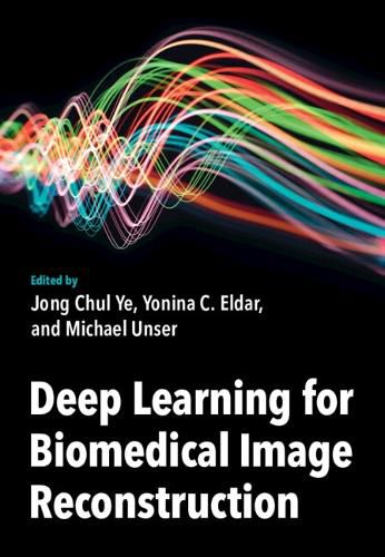 Cover image for Deep Learning for Biomedical Image Reconstruction