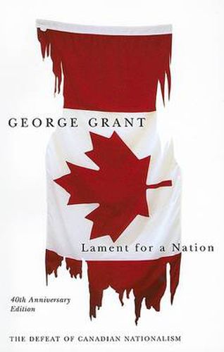 Cover image for Lament for a Nation: The Defeat of Canadian Nationalism