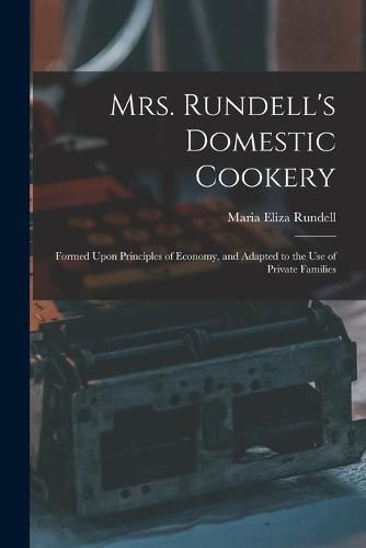 Cover image for Mrs. Rundell's Domestic Cookery