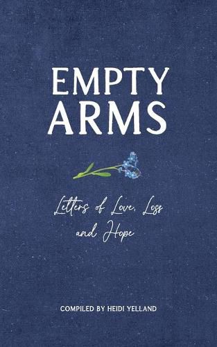 Cover image for Empty Arms: Letters of Love, Loss and Hope