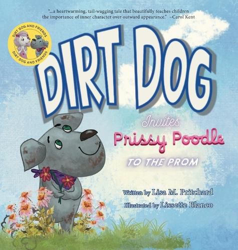 Cover image for Dirt Dog Invites Prissy Poodle to the Prom