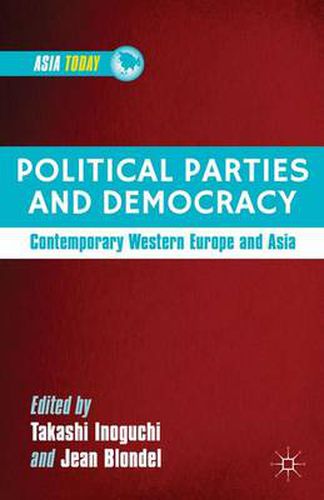 Cover image for Political Parties and Democracy: Contemporary Western Europe and Asia