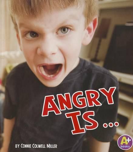 Cover image for Angry is ... (Know Your Emotions)