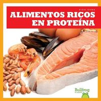 Cover image for Alimentos Ricos En Proteinas = Protein Foods