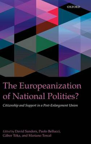 Cover image for The Europeanization of National Polities?: Citizenship and Support in a Post-Enlargement Union