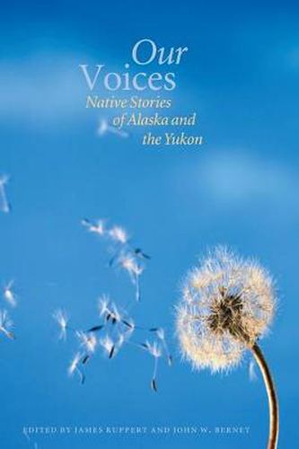 Cover image for Our Voices: Native Stories of Alaska and the Yukon