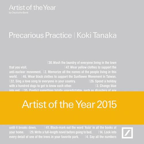 Koki TanakaPrecarious Practice: Artist of The Year 2015