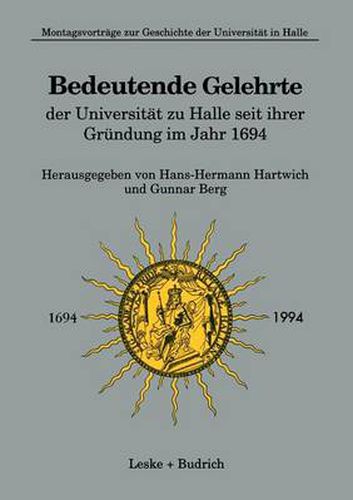 Cover image for Bedeutende Gelehrte Der Universitat Zu Halle Seit Ihrer Grundung Im Jahr 1694