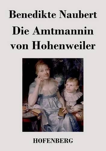 Die Amtmannin von Hohenweiler