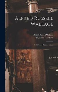 Cover image for Alfred Russell Wallace [microform]: Letters and Reminiscences; 2