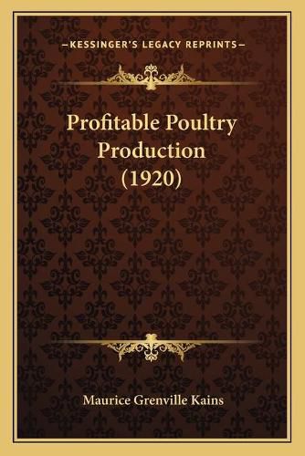 Cover image for Profitable Poultry Production (1920)