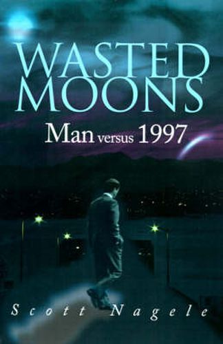 Cover image for Wasted Moons: Man Versus 1997