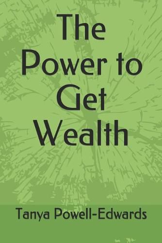 Cover image for The Power to Get Wealth