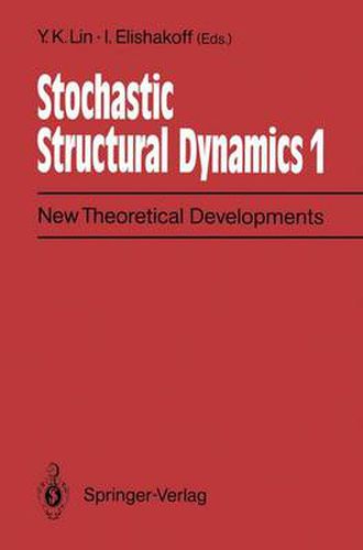 Cover image for Stochastic Structural Dynamics 1: New Theoretical Developments Second International Conference on Stochastic Structural Dynamics, May 9-11, 1990, Boca Raton, Florida, USA