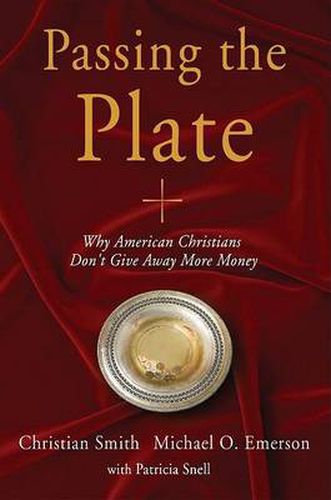 Cover image for Passing the Plate: Why American Christians Don't Give Away More Money