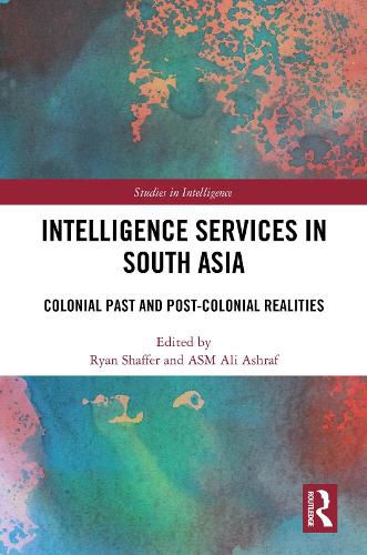 Cover image for Intelligence Services in South Asia